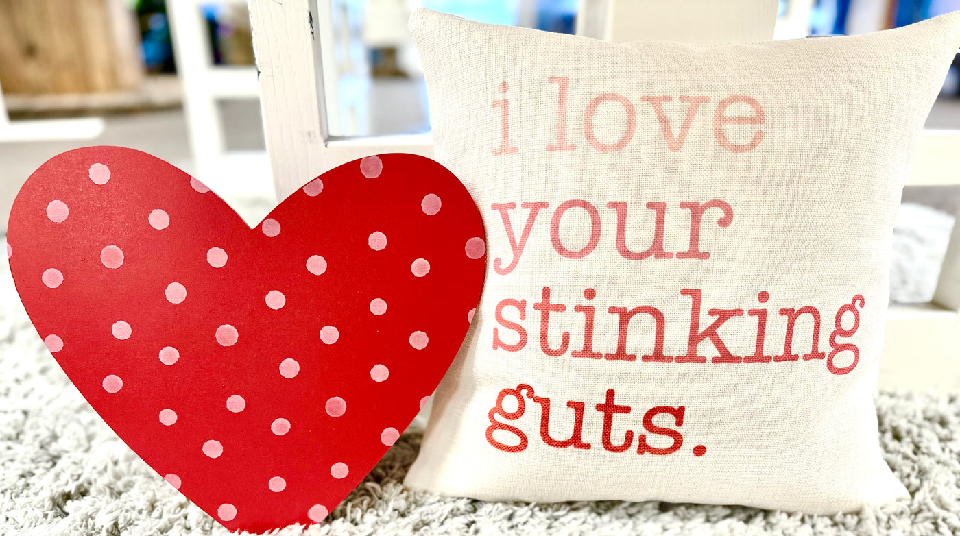 "I love your stinking guts" Pillow
